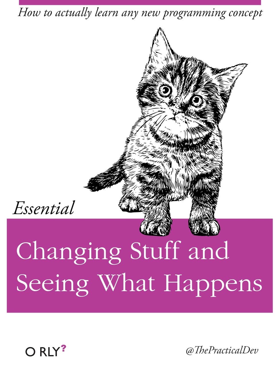 Changing Stuff and Seeing What Happens | How to actually learn any new programming concept