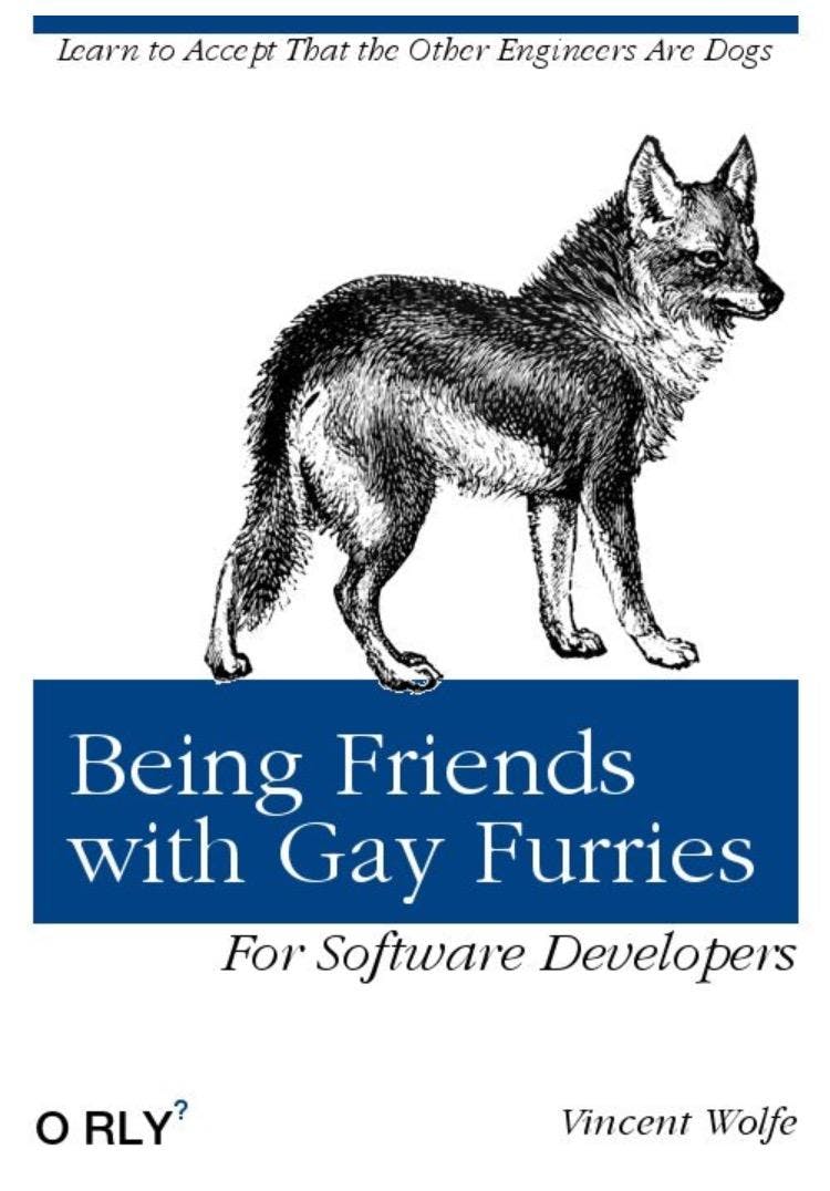 Being Friends with Gay Furries | Learn to Accept That the Other Engineers Are Dogs
