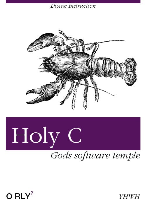 Holy C | Divine Instructions | Gods software temple