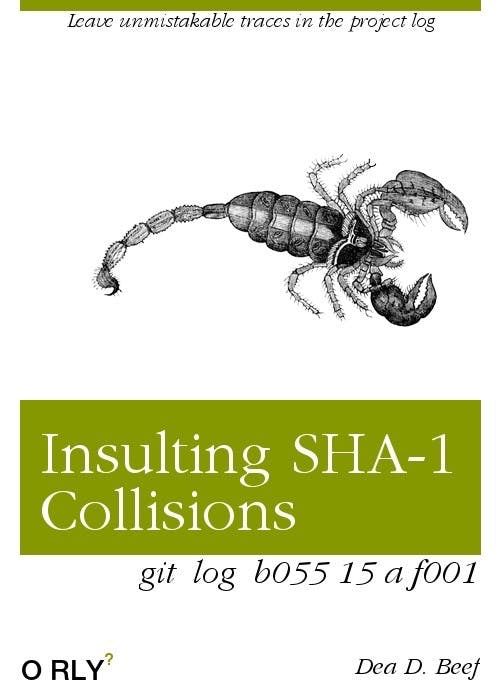 Insulting SHA-1 Collisions | Leave unmistakable traces in the project logs | git log