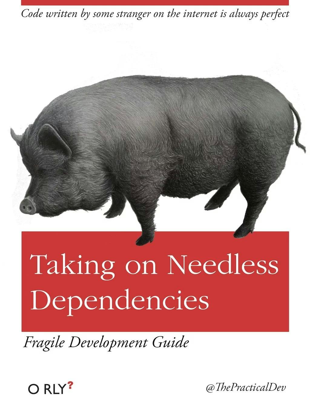 Taking on Needless Dependencies | Code written by some stranger on the internet is always perfect