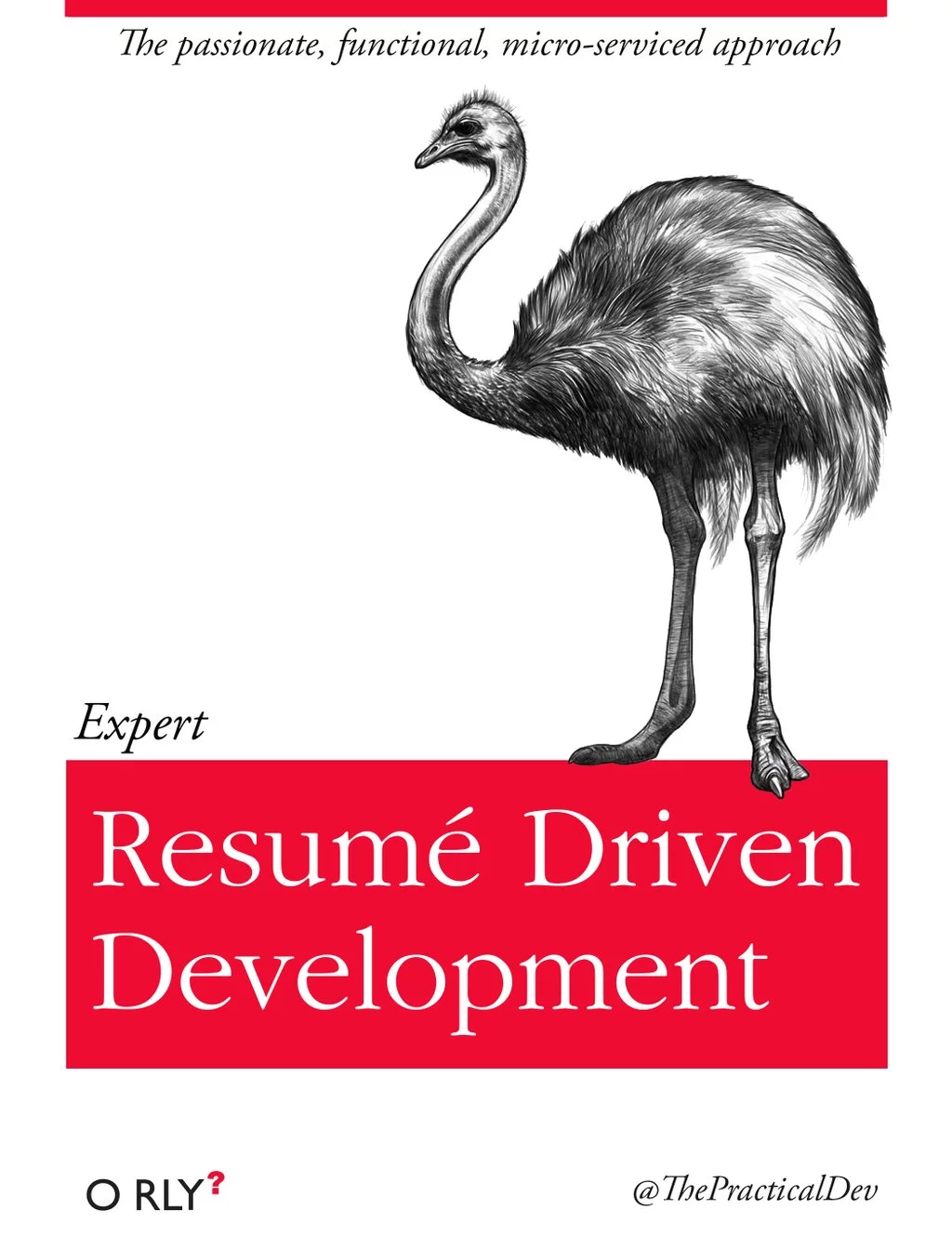 Resume Driven Development | The passionate, functional, micro-serviced approach